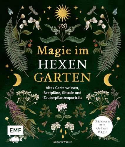 Magie im Hexengarten – Gärtnern mit grüner Magie