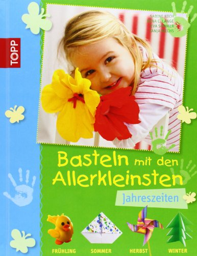 Basteln mit den Allerkleinsten JAHRESZEITEN