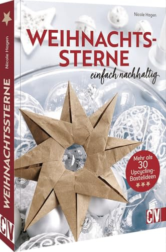 Bastelbuch Weihnachten: Weihnachtssterne - Einfach nachhaltig