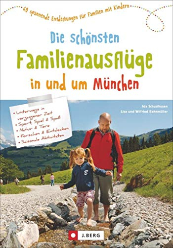 Familienausflug München: 60 spannende Entdeckungen für Familien mit Kindern
