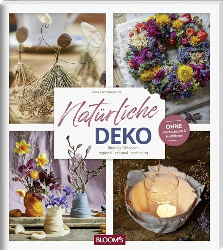 Natürliche Deko: Blumige DIY-Ideen