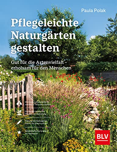 Pflegeleichte Naturgärten gestalten: Gut für die Artenvielfalt – erholsam für den Menschen