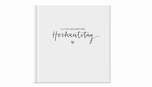Hochzeitsalbum zum Selbstgestalten - Unser großartiger Hochzeitstag
