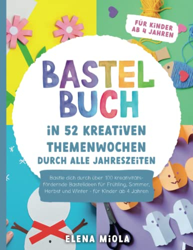 Bastelbuch – In 52 kreativen Themenwochen